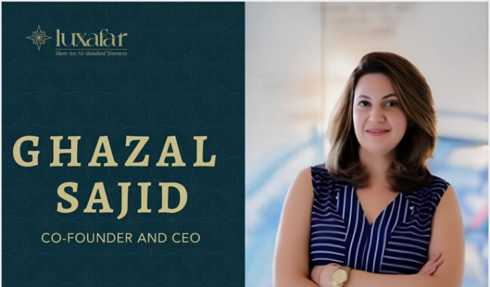 Pioneering Bespoke Travel Experiences With Luxafar : Ghazal Sajid